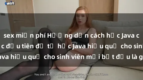 sex miễn phí Hướng dẫn cách học Java cho sinh viên: Bước đầu tiên để tự học Java hiệu quả cho sinh viên mới bắt đầu là gì?